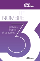 Le nombre 3: Symboles, mythes et caractères (French Edition) 2343124922 Book Cover