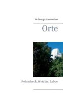 Orte: Rolandseck. Wetzlar. Laboe 3734733766 Book Cover