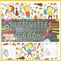 Activities Book: Copy the Picture, earn How to Draw and coloring Cute Animals and fruits Step-by-Step with Simple Shapes with Easy Draw B099BZWY7C Book Cover