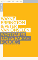 Who Dares Loses: Pariah Policies 1922464635 Book Cover