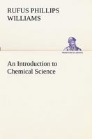 Introduction to Chemical Science 1514741229 Book Cover