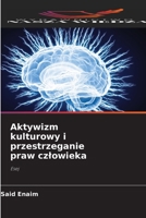 Aktywizm kulturowy i przestrzeganie praw czlowieka (Polish Edition) 6203249165 Book Cover