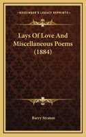 Lays Of Love And Miscellaneous Poems 1271202670 Book Cover