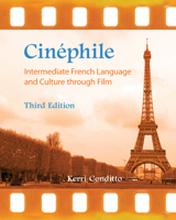 Cinéphile: Intermediate French Language and Culture through Film 1585109096 Book Cover