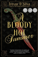 A Bloody Hot Summer 1944715959 Book Cover