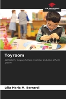 Toyroom: Reflections on playfulness in school and non-school spaces 6206107094 Book Cover