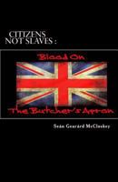 Citizens Not Slaves : Blood On The Butcher's Apron 1544860927 Book Cover