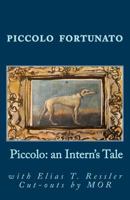 Piccolo: An Intern's Tale 069257784X Book Cover