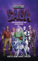 Night Time Saga: The Shadow of the Uprighters B0HDR41XT3 Book Cover