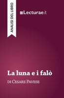 La luna e i falò - Cesare Pavese (analisi del libro) (Italian Edition) 2390801897 Book Cover