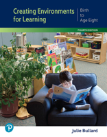 Creating Environments for Learning: Birth to Age Eight 0132867540 Book Cover