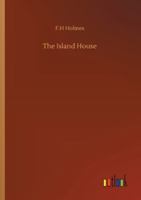 The Island House A Tale for the Young Folks 1519142986 Book Cover