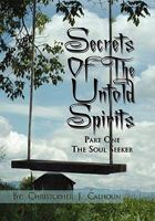 Secrets Of The Untold Spirits 1453575294 Book Cover