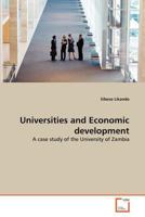 Universities and Economic development: A case study of the University of Zambia 3639368010 Book Cover