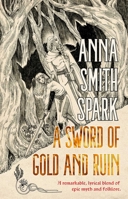 A Sword of Gold and Ruin 1787589692 Book Cover