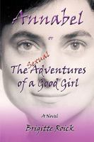 Annabel: Or the (Sexual) Adventures of a Good Girl 1426900848 Book Cover