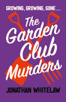 The Garden Club Murders 0008626456 Book Cover