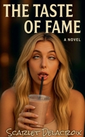 The Taste of Fame (Addictive Filth) B0GC4SVVN8 Book Cover
