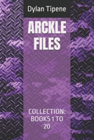 ARCKLE FILES: COLLECTION: BOOKS 1 TO 20 B0GSMD24CW Book Cover