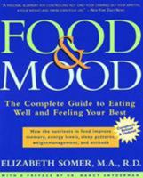 Food & Mood: The Complete Guide to Eating Well and Feeling Your Best 0805045627 Book Cover