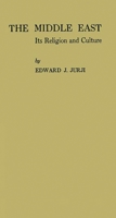 The Middle East: Its Religion and Culture 0837165970 Book Cover