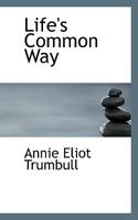 Life's Common Way 1163630829 Book Cover