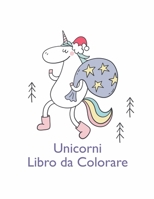 Unicorni Libro da Colorare: Bel libro per i bambini dai 4-8: un divertente Kid cartella di lavoro di gioco per l'apprendimento, colorazione. B08YNXJHCP Book Cover