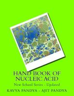 Hand Book of Nucleic Acid: New School Series - Updated 1544121423 Book Cover