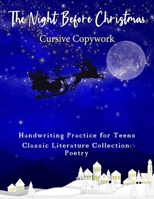 The Night Before Christmas: Cursive Copywork: Classic Literature Collection: Poetry B08N9DQBKK Book Cover