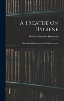 A Treatise On Hygiene: With Special Reference to the Military Service 1017994323 Book Cover
