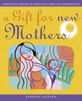 A Gift for New Mothers 1844831337 Book Cover