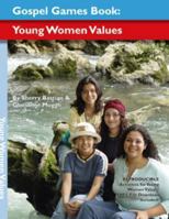 Gospel games activity book: Young Women values 1576650472 Book Cover