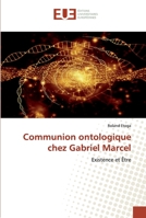 Communion ontologique chez Gabriel Marcel 6138488253 Book Cover