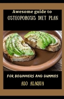 Awesome Guide To Osteoporosis Diet Plan For Beginners And Dummies null Book Cover