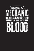 Being A Mechanic Is Not A Choice It's In My Blood: Mechanic Vehicle Maintenance Log 1677963638 Book Cover