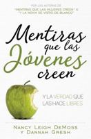 Mentiras Que Las J�venes Creen Y La Verdada Que Las Hace Libres 0825457807 Book Cover