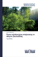 Praca edukacyjna misjonarzy w Afryce Zachodniej 6200812500 Book Cover