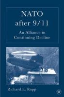 NATO after 9/11: An Alliance in Continuing Decline