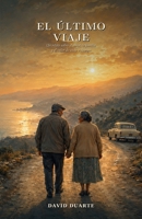 EL ULTIMO VIAJE (Spanish Edition) B0HF1C1KTJ Book Cover