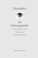Durchblick für Führungskräfte: Mitarbeiterbedürfnisse erkennen, Verhalten verstehen, gemeinsam Ziele erreichen (German Edition) B08C4DHFWV Book Cover