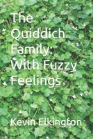 The Quiddich Family: With Fuzzy Feelings B0CTMW295X Book Cover