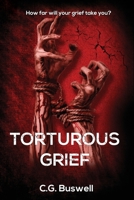 Torturous Grief B088W245BY Book Cover