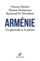 Arménie. Un génocide et la justice 2251457003 Book Cover