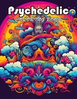 Psychedelic Coloring Book: Calming and Adorable Designs for Adults B0CWHFG5LT Book Cover