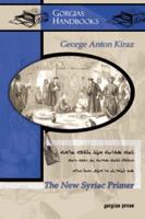 The New Syriac Primer: Introduction to Syriac With a Cd (Gorgias Handbooks) 1593333250 Book Cover