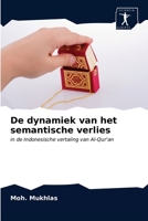 De dynamiek van het semantische verlies: in de Indonesische vertaling van Al-Qur'an 6200871876 Book Cover