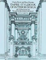 Empire Stylebook of Interior Design: All 72 Plates from the "Recueil De Decorations Interieures" with New English Text (Dover Books on Architecture) 0486267547 Book Cover