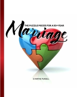 The Puzzle Pieces for a 50+ Year Marriage 1979707006 Book Cover