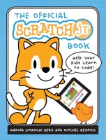 The Official ScratchJr Book: Help Your Kids Learn to Code 1593276710 Book Cover