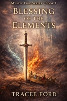 Blessing of the Elements 0692653767 Book Cover